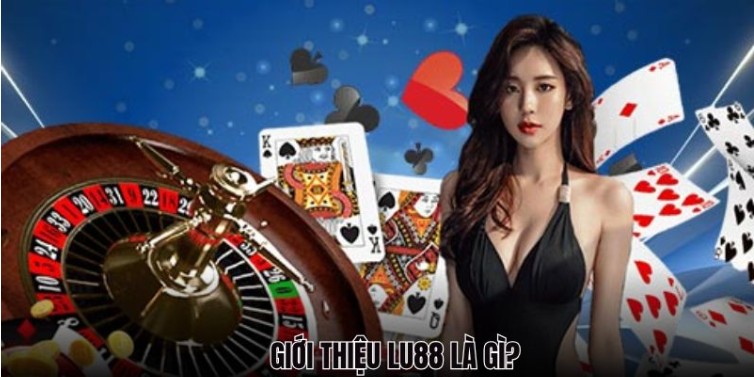 Discover the Ultimate Gaming Experience: LU88 Casino Introduction